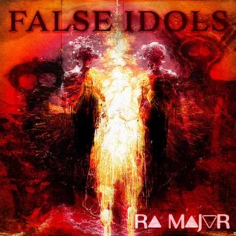 False Idols by RA MAJOR