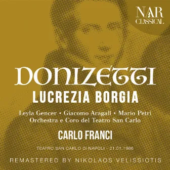 DONIZETTI: LUCREZIA BORGIA by Carlo Franci