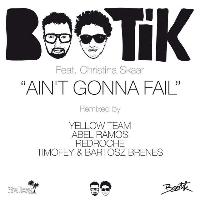 Ain't Gonna Fail - Club Mix - Yellow Team Remix