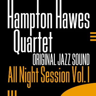 All Night Session, Vol. 1 (Original Jazz Sound) by Hampton Hawes Quartet