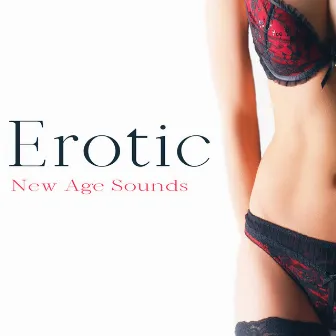 Erotic New Age Sounds : Beach Party & Sensual Dance by Hypnotic New Age Artist