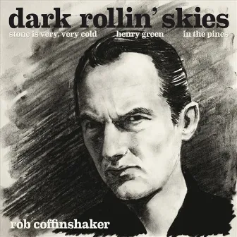 Dark Rollin' Skies EP by Rob Coffinshaker