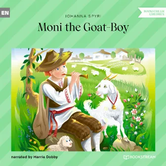 Moni the Goat-Boy (Unabridged) by Harrie Dobby