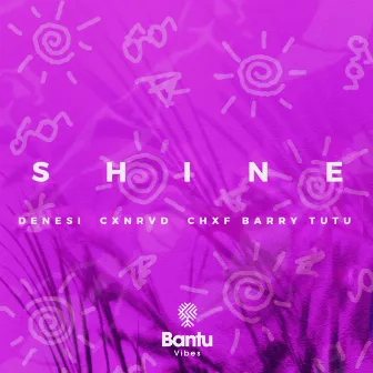 Shine by Denesi