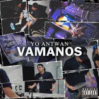 Vamanos by Yo Antwan