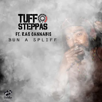 Bun a Spliff by Tuff Steppas