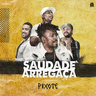 Saudade Arregaça by Pixote