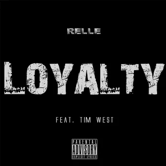 Loyalty (feat. Tim West) - Single by Relle