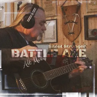 Battle Axe (Alt Mix) by Silent Stranger