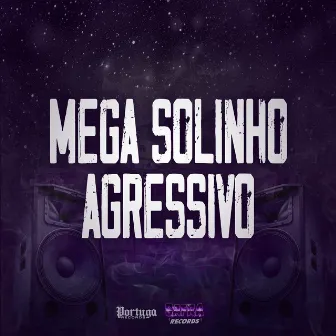 Mega Solinho Agressivo by MC Sacana