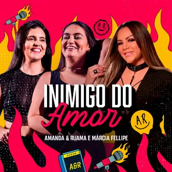 Inimigo do Amor by Amanda e Ruama