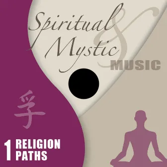 Spiritual & Mystic Music - Religion Paths by Gino Fioravanti & John Toso