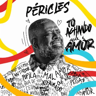 Tô Achando Que É Amor by Péricles