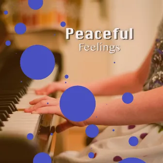 # Peaceful Feelings by Piano Baby Club