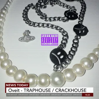 Traphouse / Crackhouse by Oveit