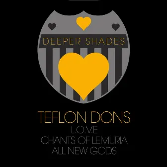 Deeper Shades Loves Teflon Dons by Teflon Dons