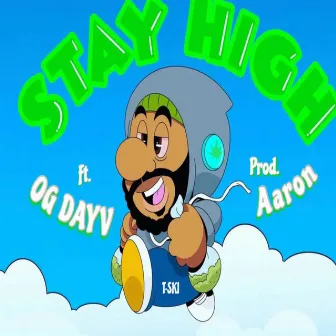 Stay High by T-Ski