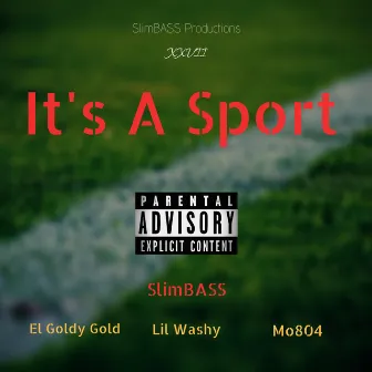 It's a Sport by Slimbass