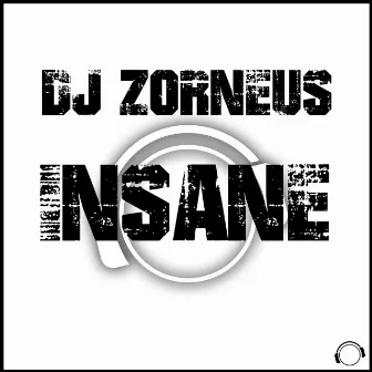 Insane by DJ Zorneus