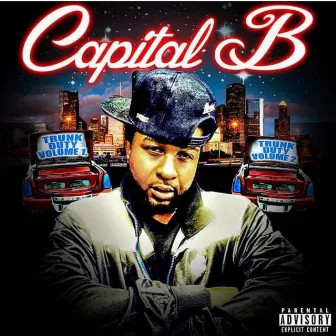 Trunk Duty, Vol. 2 by Capital B