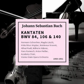 Johann Sebastian Bach : Kantaten BWV 84, 106 & 140 (Cantatas Recording 1950-1951) by Hilde Rössel Majdan