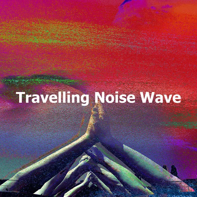 Travelling Noise Wave