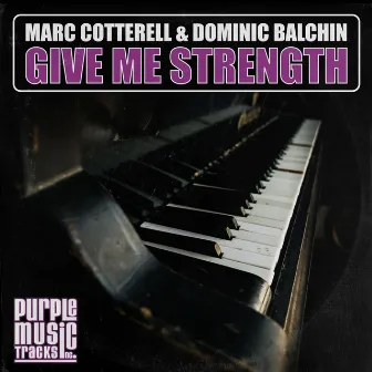 Give Me Strength by Dominic Balchin