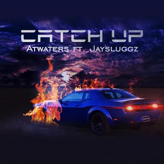 Catch Up by Atwaters