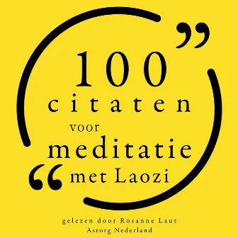 100 Citaten voor Meditatie met Lao Tzu (Collectie 100 Citaten van) by Laozi