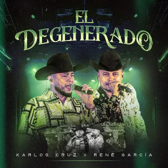 El Degenerado by Rene Garcia