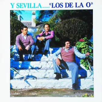 Y Sevilla … by Los de la O