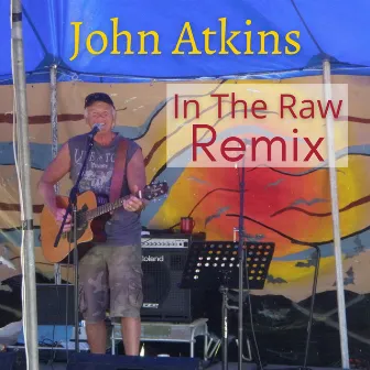 In the Raw Remix by John Atkins