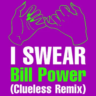 I Swear (Clueless Remix) by Clueless