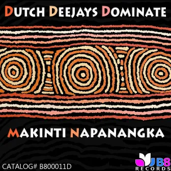 Makinti Napanangka by Dutch Deejays Dominate