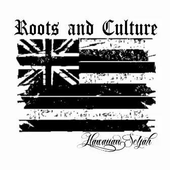 Roots & Culture by Hawaiian Soljah