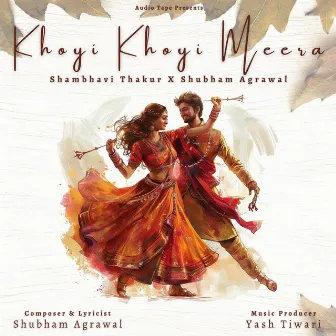 Khoyi Khoyi Meera by Shambhavi Thakur