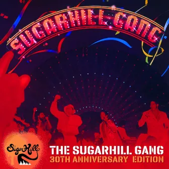 The Sugarhill Gang - 30th Anniversary Edition (Expanded Version) by The Sugarhill Gang