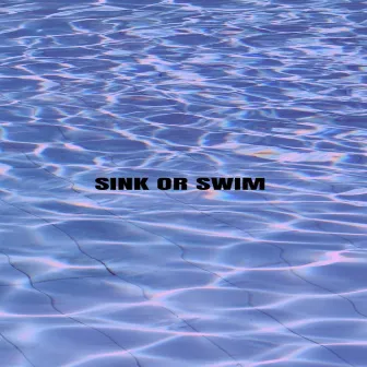 Sink Or Swim by Scooby da Kid