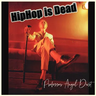 Hiphop Is Dead by Professor Angel Dust