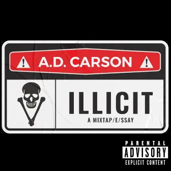 V: Illicit - A Mixtape / Essay by A.D. Carson