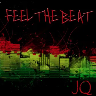 Feel the Beat by JQ