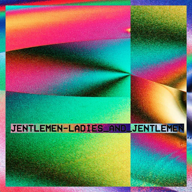 Ladies and Jentlemen