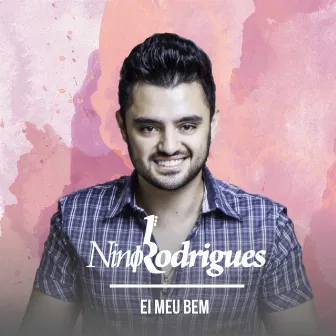 Ei Meu Bem by Nino Rodrigues