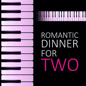 Romantic Dinner for Two – Candle Light, Beautiful Night, Erotic Music for Intimate Moments, Sensual Massage, Sexy Jazz Lounge by Classical Romantic Piano Music Society