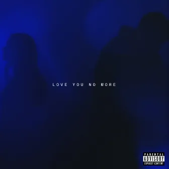 Love You No More by Twothirteen