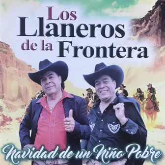 Navidad de un Niño Pobre by Los Llaneros De La Frontera