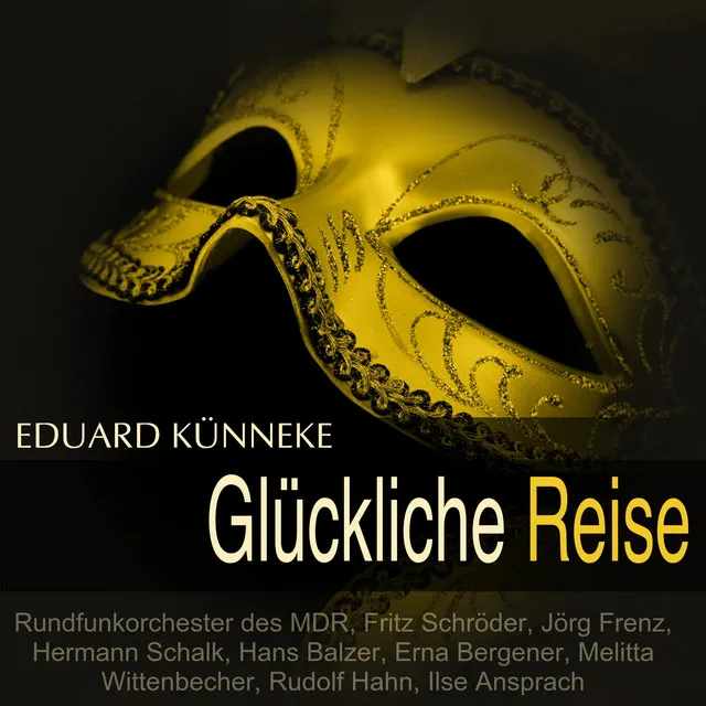 Künneke: Glückliche Reise