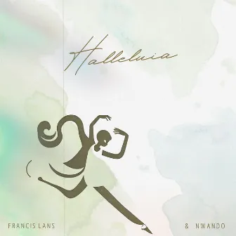 Halleluia by Francis Lans