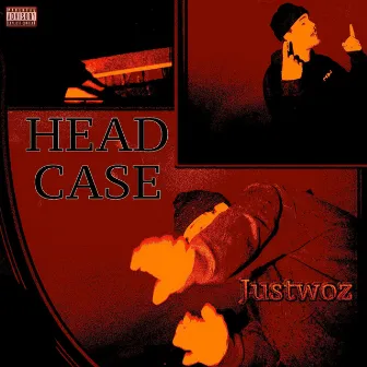 Head Case by Justwoz