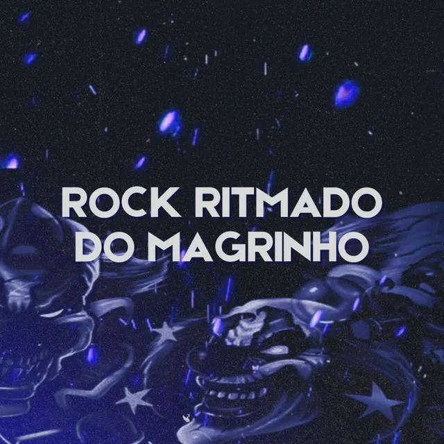 ROCK RITMADO DO MAGRINHO